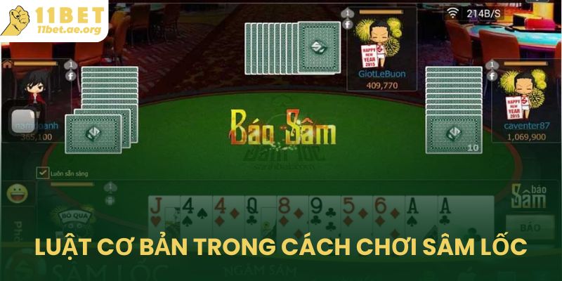 Luật cơ bản trong cách chơi Sâm Lốc